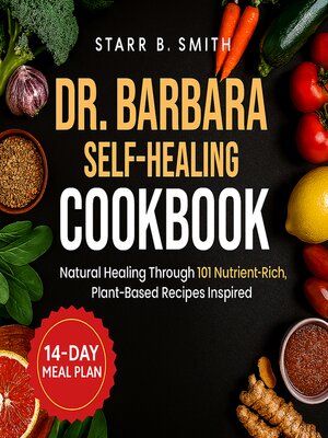 cover image of Dr. Barbara Self-Healing Cookbook